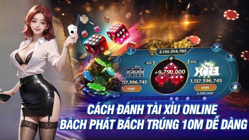 Hướng dẫn cách đánh tài xỉu từ A đến Z cho người mới