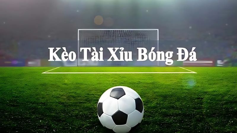 Du88 Kèo Tài Xỉu bóng đá dự đoán tổng số bàn thắng cao hay thức hơn mức odds